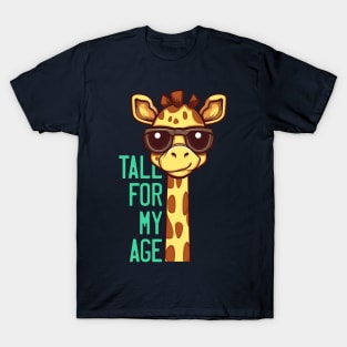 Tall For My Age T-Shirt